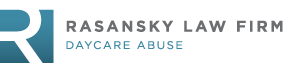 Daycare Abuse Lawyer | Rasansky Law Firm